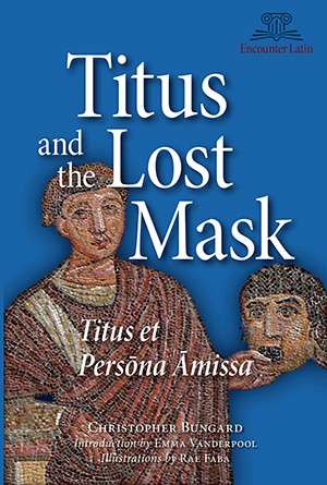 Titus and the Lost Mask: Titus et Persona Amissa