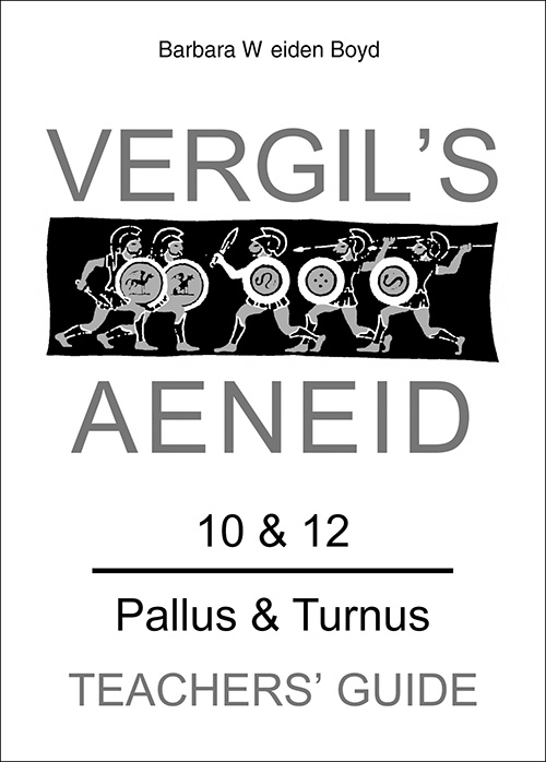 Vergil's Aeneid 10 & 12 : Pallas & Turnus: Teacher's Guide