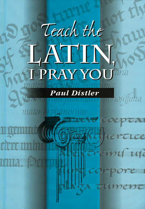 Teach the Latin, I Pray You