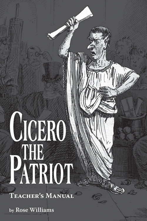 Cicero the Patriot: Teacher's Manual