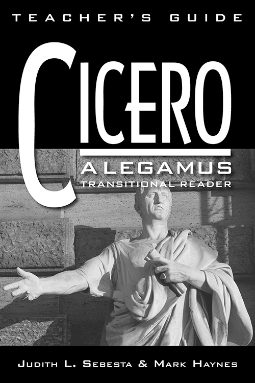 Cicero: A LEGAMUS Transitional Reader Teacher's Guide
