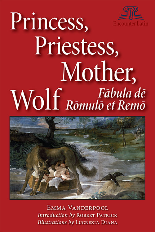 Princess, Priestess, Mother, Wolf Fabula de Romulo et Remo