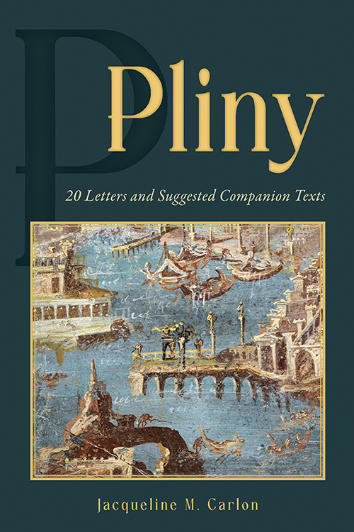 Pliny: 20 Letters and Suggested Companion Texts