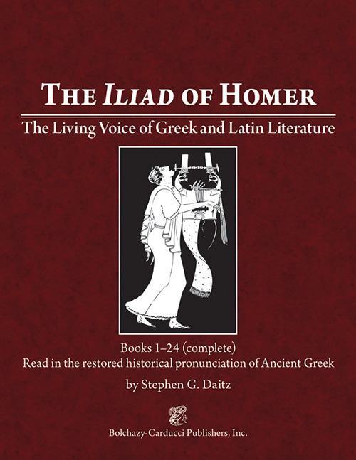 The Living Voice of Greek Literature: The Iliad of Homer