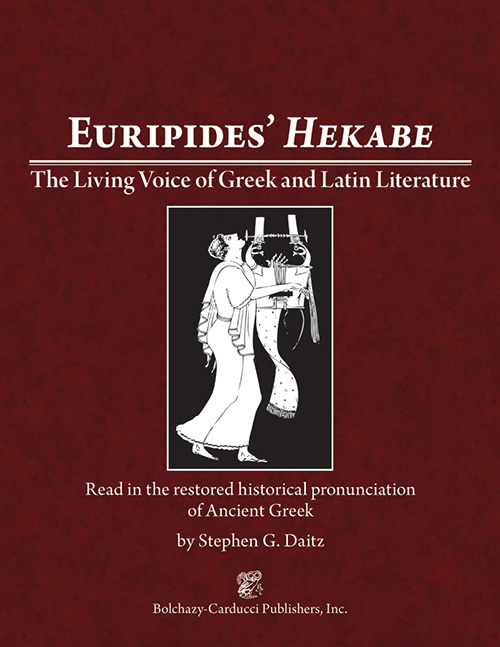 The Living Voice of Greek Literature: Euripides' Hekabe