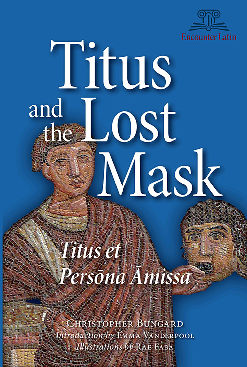 Titus and the Lost Mask, Titus et Persona Amissa Titus and the Lost Mask, Titus et Persona Amissa